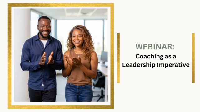 Webinar: Coaching as a Leadership Imperative on 12 May 2026