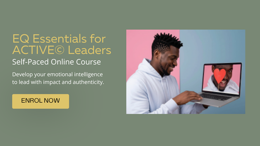 EQ Essentials for ACTIVE© Leaders (Individual Self-Paced Online Course)